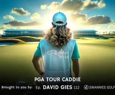 PGA Tour Caddie David Gies Shares His Journey and Insights