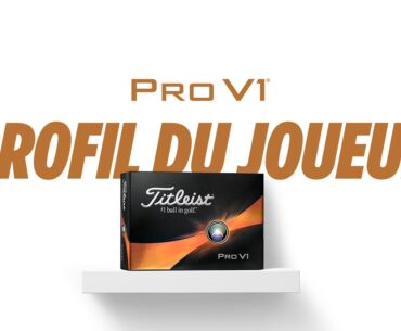 Titleist Pro V1 | Profil du Joueur