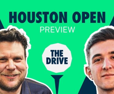 The Drive: The Houston Open Preview | Golf Picks & Analysis with Geoff Fienberg and Andy Lack