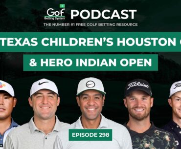 Texas Children's Houston Open + Hero Indian Open 2024 - Golf Betting System Podcast