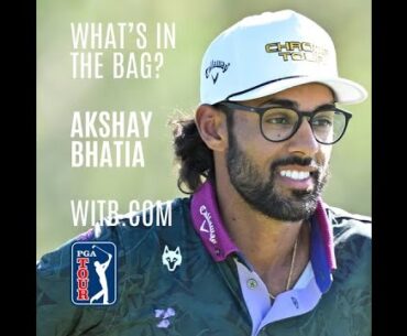 Whats In The Bag? Akshay Bhatia, Valspar Championship, PGA Tour #witb