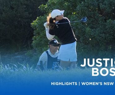 Justice Bosio | Second Round highlights | 71 (-1) | Women’s NSW Open