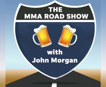 The MMA Road Show with John Morgan - Episode 470 - Vegas