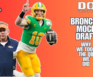 Broncos Mock Draft: Why We Took the QB We Did | Dove Valley Deep-Divers