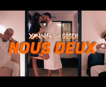 Yanns Feat Gosch - NOUS DEUX (Clip Officiel)