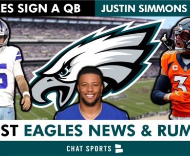 🚨NEW: Eagles SIGN A QB + Latest Eagles Rumors On SIGNING Justin Simmons | Saquon Barkley Impact