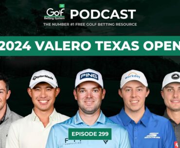 Valero Texas Open 2024 - Golf Betting System Podcast