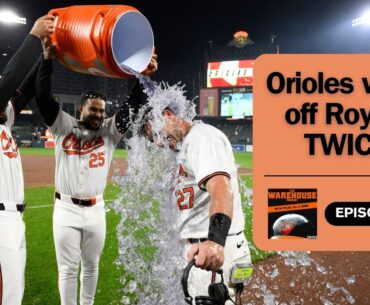 Orioles walk-off TWICE to win series! | BALTIMORE ORIOLES | The Warehouse Podcast | Ep. 139