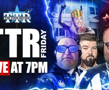 TTR Friday | NUFC Fan Forum