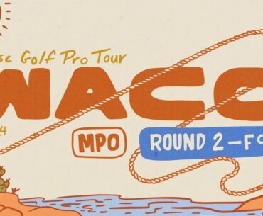 2024 Prodigy Presents WACO | MPO R2F9 | Barsby, Conrad, Anttila, Barela | Jomez Disc Golf