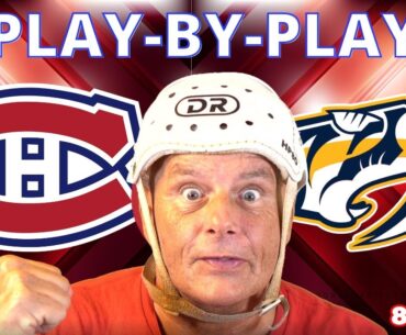 NHL GAME PLAY BY PLAY: CANADIENS VS PREDATORS