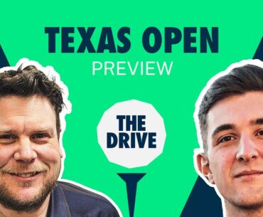 The Drive: Valero Texas Open Preview | Golf Picks & Analysis with Geoff Fienberg and Andy Lack