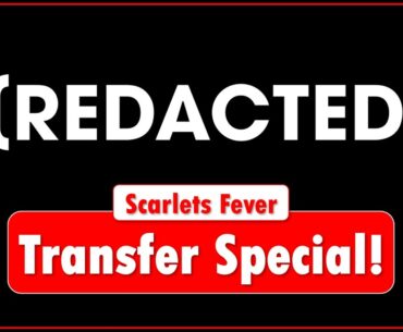 Scarlets Fever | Transfer rumours and Cup winning sides