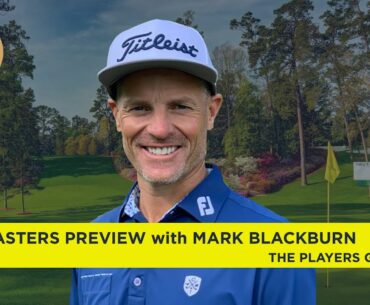 2024 Masters "The Instructor Preview" with Mark Blackburn & Gary Williams