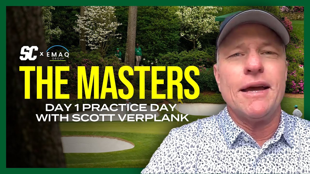 Previewing the 2024 Masters I The Scott Verplank Show FOGOLF FOLLOW