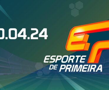 Esporte de Primeira AO VIVO - 10/04/24 - #TransaméricaEsportes