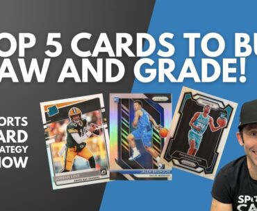 Top 5 Sports Cards To Buy Raw And Grade!