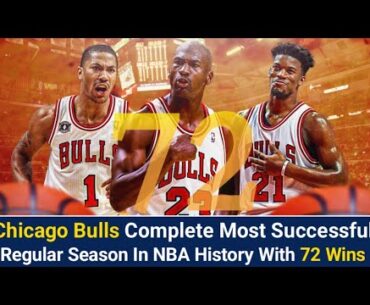 Chicago Bulls Complete Most Successful Regular Season In NBA History With 72 Wins