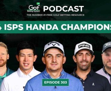 ISPS Handa Championship 2024 - Golf Betting System Podcast