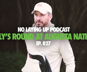 NLU Podcast, Episode 827: Soly Played Augusta National