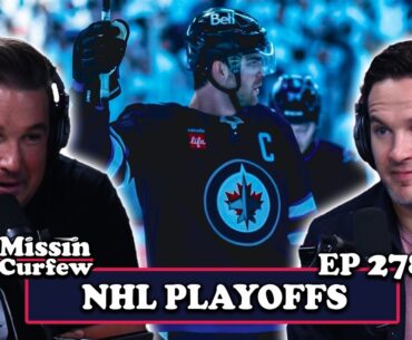 NHL PLAYOFFS ROUND #1 | MISSIN CURFEW EP 278