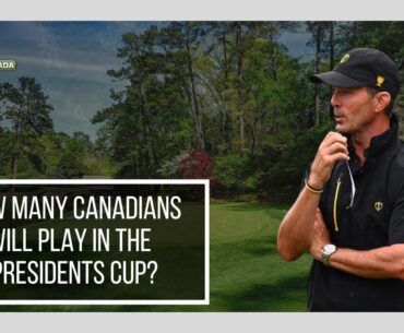 How many Canadians will we see at the Presidents Cup?