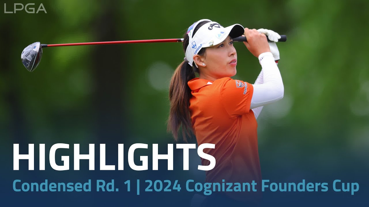 Condensed Rd. 1 2024 Cognizant Founders Cup FOGOLF FOLLOW GOLF