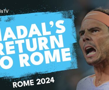 Rafa Nadal Returns To Rome vs Zizou Bergs | Rome 2024 Highlights
