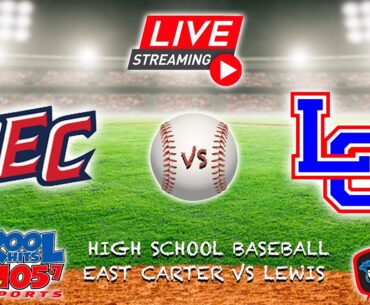 East Carter vs Lewis Co Baseball | KHSAA Baseball | LIVE | Kool TV | 5/11/24