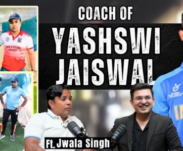 Unplugged FT. Yashasvi Jaiswal Coach Jwala Singh |Talking about Yashasvi  Cricketing Journey & More.