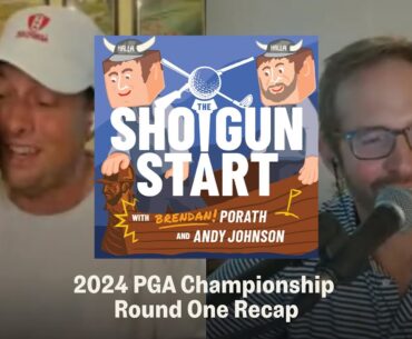 The Shotgun Start Podcast | Thursday at the PGA Championship