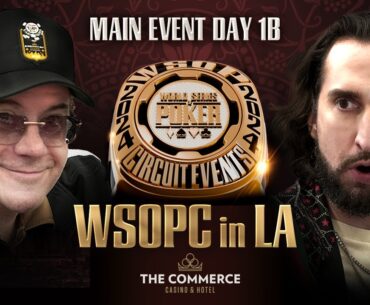 2024 WSOPC LA The Commerce - Main Event NL Hold'em Day-1B