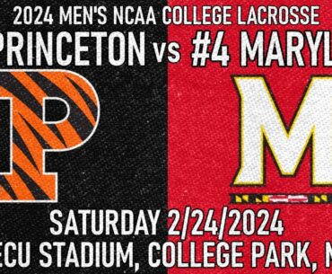 2024 Lacrosse Princeton v Maryland (Full Game) Men's College Lacrosse #TerpsMLax #TigerLacrosse