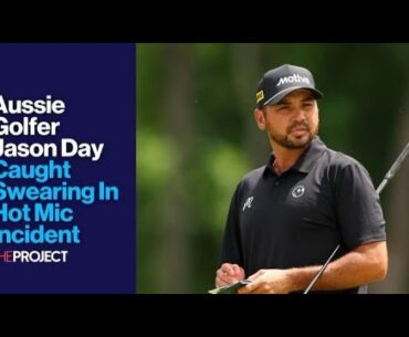 Aussie Golfer Jason Day Caught Swearing In Hot Mic Incident