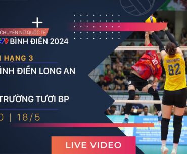 TRỰC TIẾP | VTV BĐ LONG AN vs BCTT TRƯỜNG TƯƠI BP | Giải bóng chuyền nữ quốc tế VTV9 Bình Điền 2024
