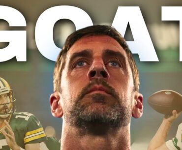 Why Aaron Rodgers is ACTUALLY The Best QB of all Time