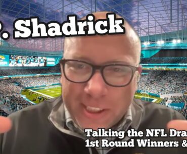 Who Won The NFL Draft 1st Round w. J.P. Shadrick