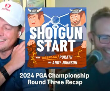 The Shotgun Start Podcast | Saturday at the PGA Championship