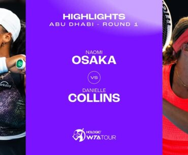 Naomi Osaka vs. Danielle Collins | 2024 Abu Dhabi Round 1 | WTA Match Highlights