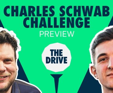 The Drive: Charles Schwab Challenge | Golf Picks & Analysis with Geoff Fienberg and Andy Lack