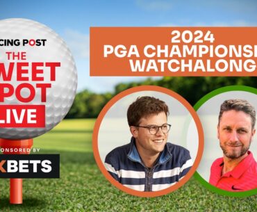 XANDER SCHAUFFELE wins the 2024 PGA Championship | Sweet Spot LIVE | Racing Post | AK Bets