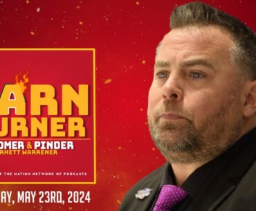 The Marc Savard Era Is Over + Darren Dreger Joins The Show | FN Barn Burner - May 23rd, 2024