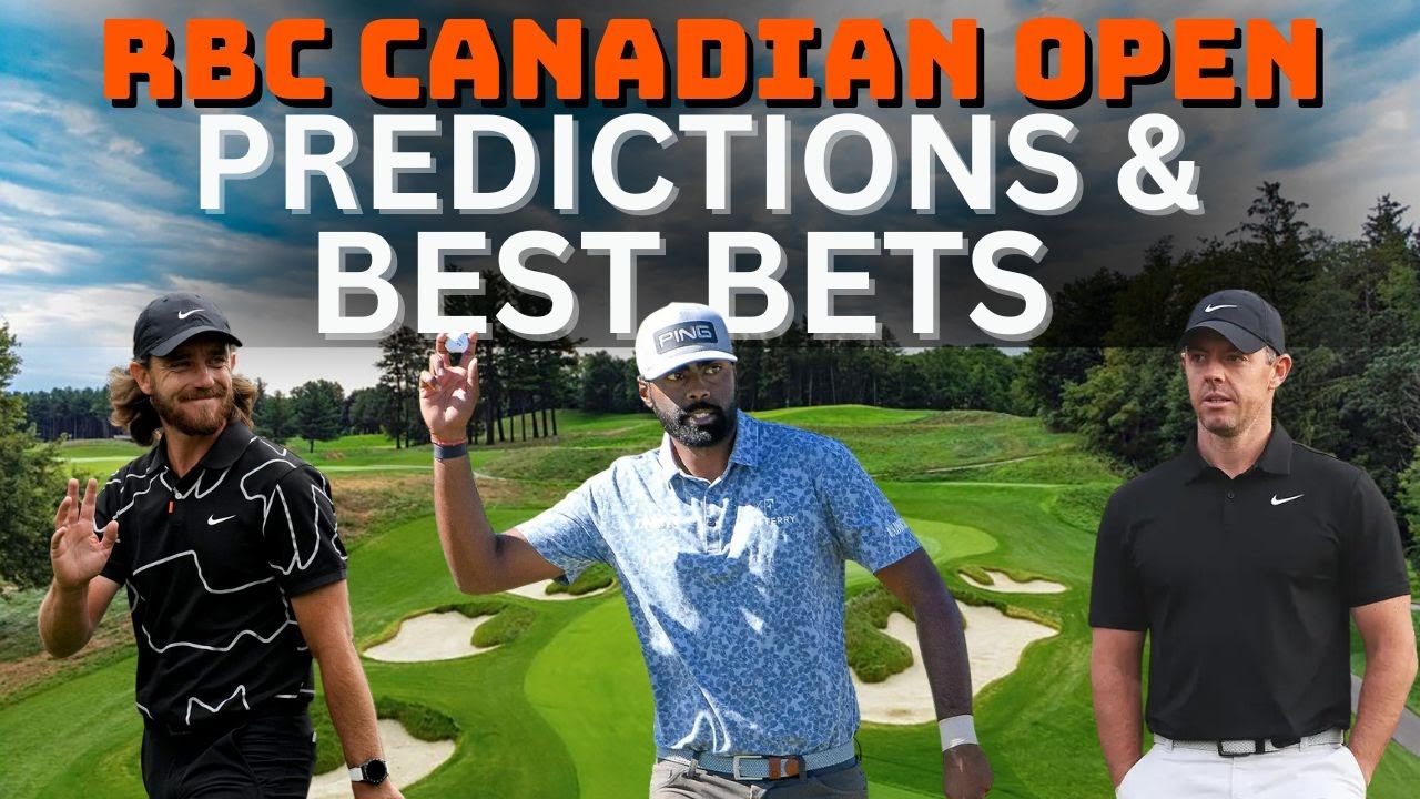 2024 RBC Canadian Open Picks, Predictions and Betting Odds How to Bet