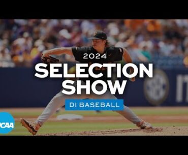 2024 NCAA DI baseball bracket selection show