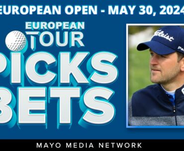 2024 European Open Picks, Bets | DP World Tour Bets | 2024 Fantasy Golf Picks