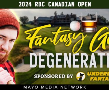 2024 RBC CANADIAN OPEN, Fantasy Golf Picks & Plays | Fantasy Golf Degenerates
