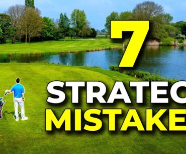 7 STRATEGY MISTAKES EVERY GOLFER NEEDS TO AVOID!
