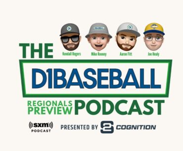 The D1Baseball Podcast: 2024 NCAA Regionals Preview