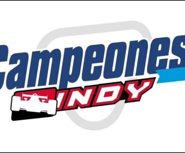 Campeones Indy - EN VIVO desde INDIANAPOLIS - 21/05/2024