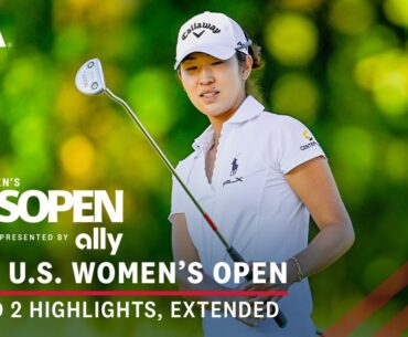 2024 U.S. Women's Open Highlights: Round 2, Extended Action